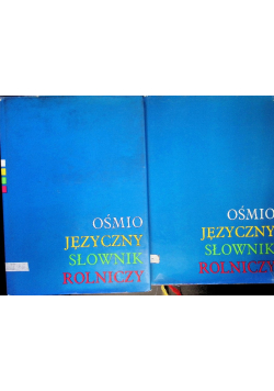 Ośmiojęzyczny słownik rolniczy Tom I i II