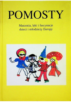 Pomosty marzenia lęki i fascynacje