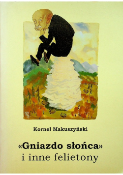 Gniazdo słońca i inne felietony