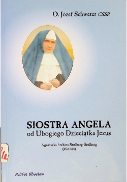 Siostra Angela od Ubogiego Dzieciątka Jezus