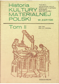 Historia kultury materialnej Polski w zarysie Tom II