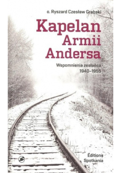 Kapelan Armii Andersa Wspomnienia zesłańca