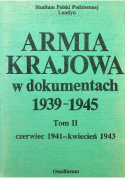 Armia Krajowa w dokumentach 1939 - 1945 Tom II