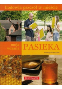 Hodowla pszczół w mieście Moja własna pasieka
