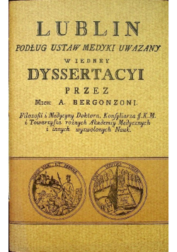 Lublin Podlug ustaw medyki uważany w iedney Dyssertacyi