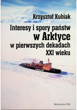 Interesy i spory państw w Arktyce w pierwszych dekadach XXI wieku