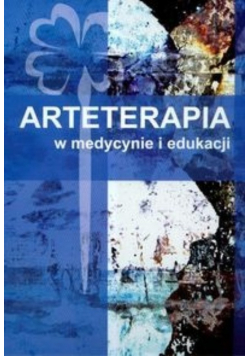 Arteterapia w medycynie i edukacji