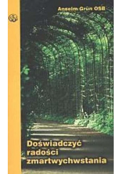 Doświadczyć radości zmartwychwstania