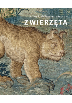 Arrasy Króla Zygmunta Augusta Zwierzęta