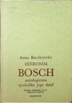 Hieronim Bosch astrologiczna symbolika jego dzieł