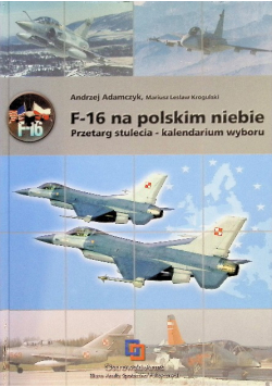 F16 na polskim niebie przetarg stulecia kalendarium wyboru