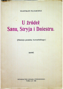 U źródeł Sanu, Stryja i Dniestru
