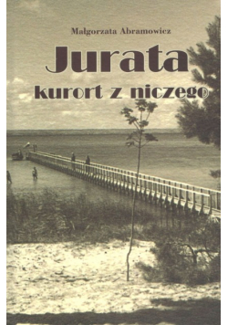 Jurata kurort z niczego