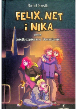 Felix, Net i Nika Tom 14 oraz (nie)Bezpieczne dorastanie