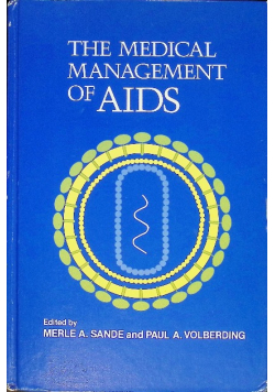 The Medical Management of AIDS