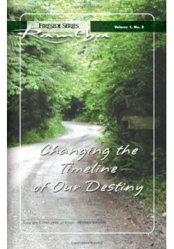 Changing The Timeline of Our Destiny Fireside Series Volume 1, No. 2