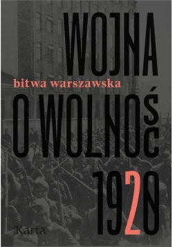 Wojna o wolność 1920 Tom 2 Bitwa Warszawska