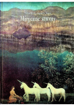 Świat baśni legend i mitów Mityczne stwory