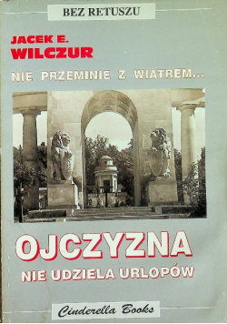 Ojczyzna nie udziela urlopów