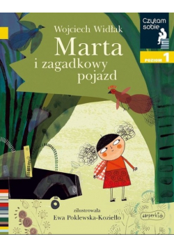 Marta i zagadkowy pojazd Czytam sobie Poziom 1