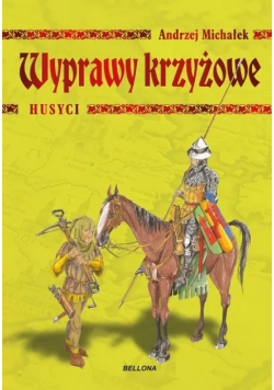 Wyprawy Krzyżowe.Husyci