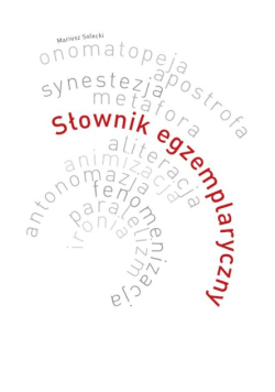 Słownik egzemplaryczny 44 środków artystycznego wyrazu