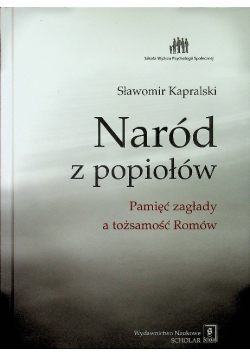 Naród z popiołów pamięć zagłady a tożsamość Romów