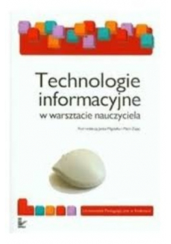 Technologie Informacyjne w warsztacie nauczyciela