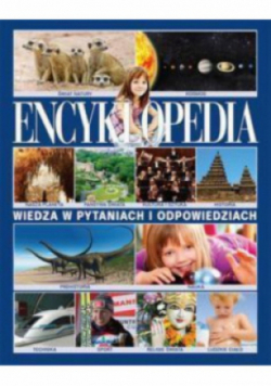 Encyklopedia Wiedza w pytaniach i odpowiedziach