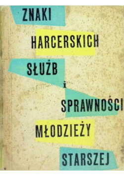 Znaki harcerskich służb i sprawności młodzieży starszej