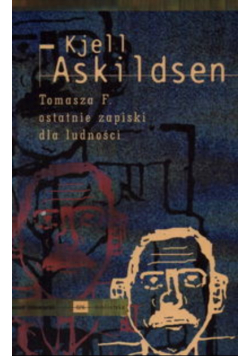 Tomasza F. ostatnie zapiski dla ludności