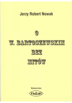 O Bartoszewskim bez mitów