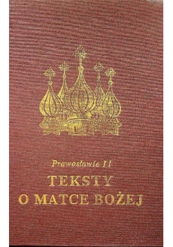 Teksty o Matce Bożej Prawosławie Część II