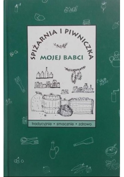 Spiżarnia i piwniczka mojej babci