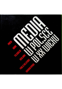Media w polsce w XX wieku