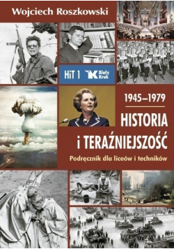 Historia i teraźniejszość 1 Podręcznik 1945-1979