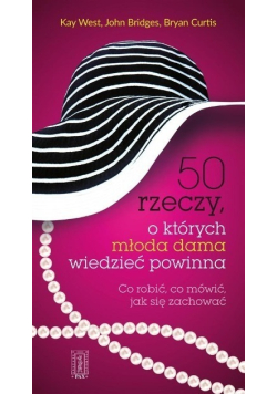 50 rzeczy o których młoda dama wiedzieć powinna