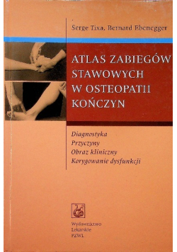 Atlas zabiegów stawowych w osteopatii kończyn