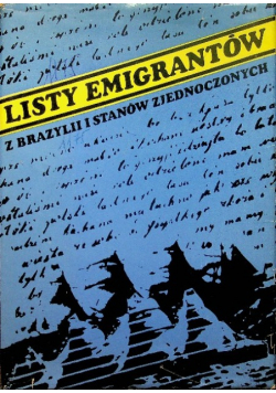Listy emigrantów z Brazylii i Stanów Zjednoczonych