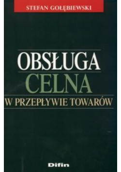 Obsługa Celna W Przepływie Towarów