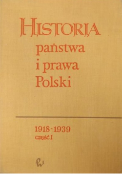 Historia państwa i prawa Polski 1918-1939 Część I