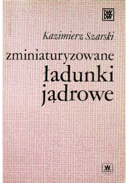 Zminiaturyzowane ładunki jądrowe