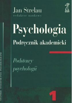 Psychologia podręcznik akademicki Tom 1