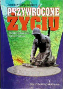 Przywrócone życiu. Rozminowanie ziem Polski