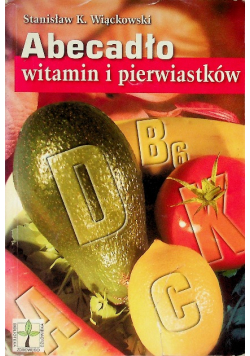 Abecadło witamin i pierwiastków