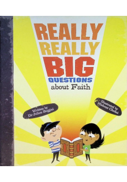 Really Big Questions about Faith