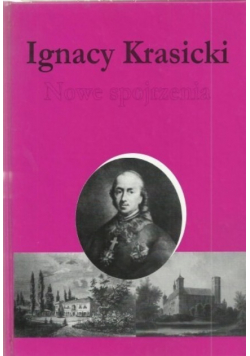 Ignacy Krasicki Nowe spojrzenia