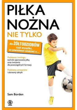 Piłka nożna nie tylko dla żółtodziobów