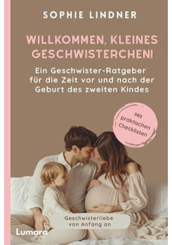Ein Geschwister Ratgeber fur die Zeit vor und nach der Geburt des zweiten Kindes