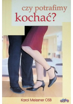 Czy potrafimy kochać